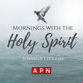 Mornings with the Holy Spirit by Awakening Podcast Network