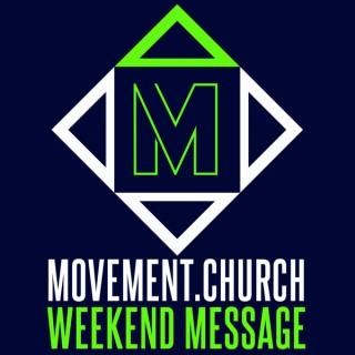 Movement Church Weekend Message