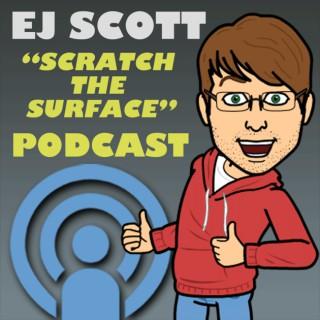 SCRATCH the SURFACE with EJ Scott