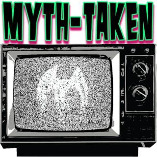 Myth-Taken