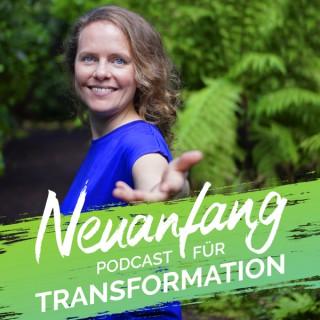 Neuanfang – Der Podcast für Transformation