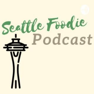 Seattle Foodie Podcast