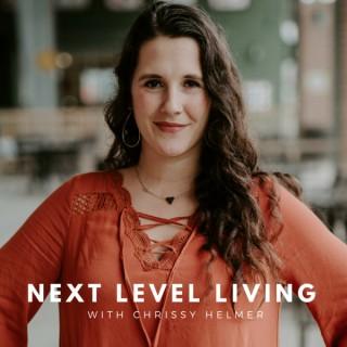 Next Level Living with Chrissy Helmer