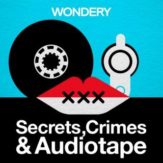 Secrets, Crimes & Audiotape