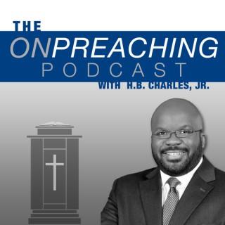 On Preaching with H.B. Charles Jr.