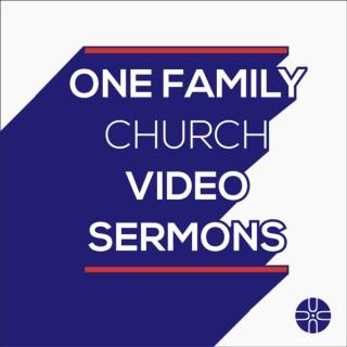 One Family Church Video Sermons