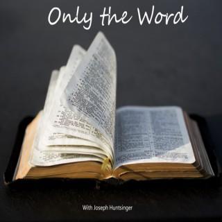 Only The Word