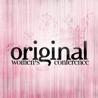 Original Women's Conference Podcast