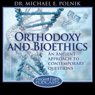 Orthodoxy and Bioethics