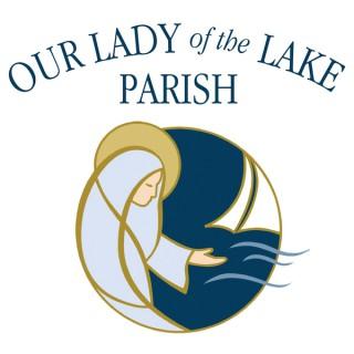 Our Lady of The Lake's Homilies