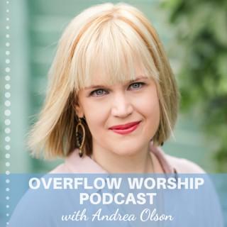 Overflow Worship Podcast