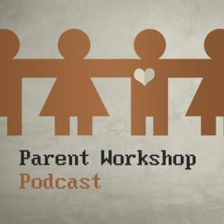 Parent Workshop Podcast