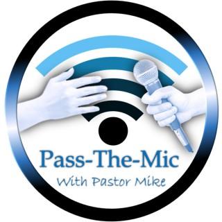 Pass the Mic with Pastor Mike
