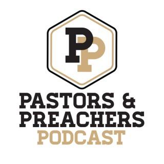 Pastors and Preachers
