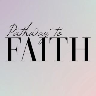 Pathway To Faith