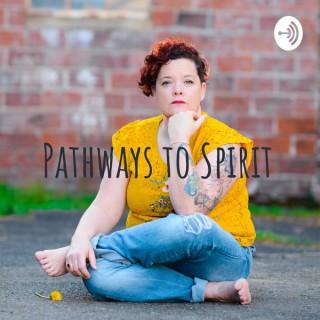 Pathways to Spirit