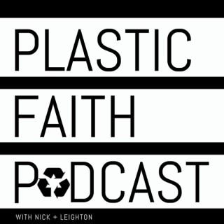 Plastic Faith Podcast