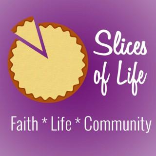 Podcast - Slices of Life