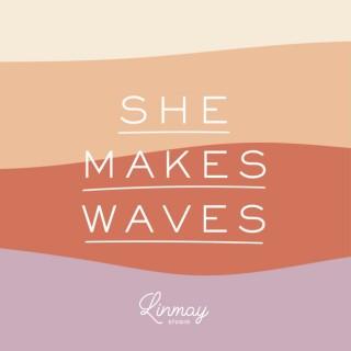 She Makes Waves