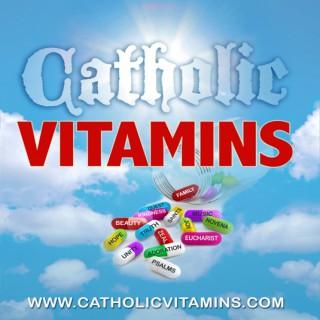 Podcasts – Catholic Vitamins