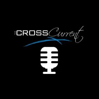 Podcasts – The Cross Current