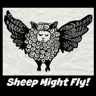 Sheep Might Fly