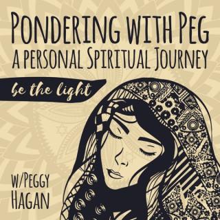Pondering With Peg: A Personal Spiritual Journey
