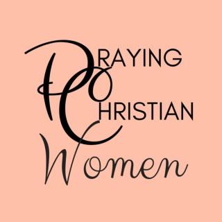 Praying Christian Women Podcast: The Podcast About Prayer