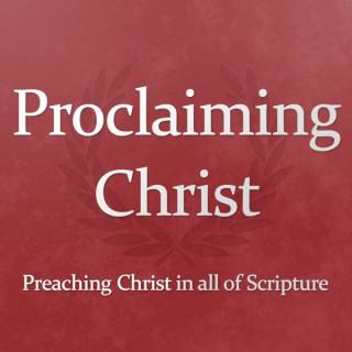 Proclaiming Christ