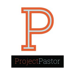 Project Pastor Podcast