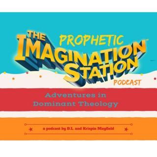 Prophetic Imagination Station