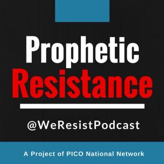 Prophetic Resistance Podcast