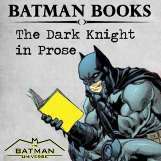Batman Books: The Dark Knight in Prose