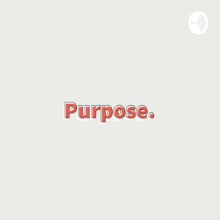 Purpose.