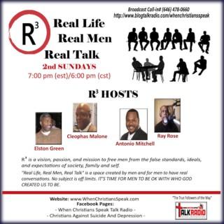 R3: Real Life; Real Men; Real Talk