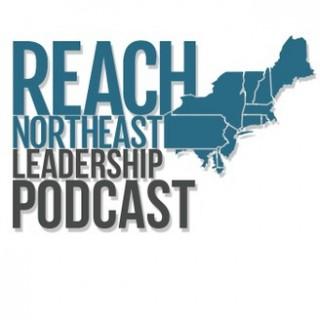 Reach Northeast Leadership Podcast