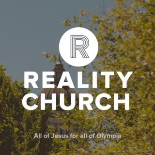 Reality Church - Olympia Podcast - Reality Church