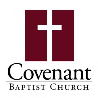Recent Sermons - Covenant Baptist Church