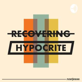 Recovering Hypocrite