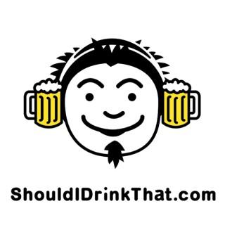 Should I Drink That? Craft Beer Podcast
