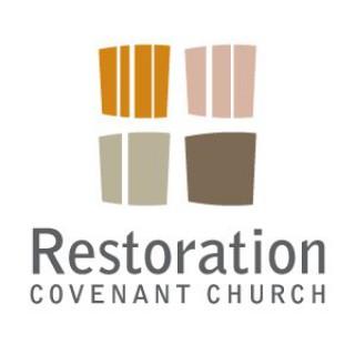 Restoration Covenant Church Sunday Messages