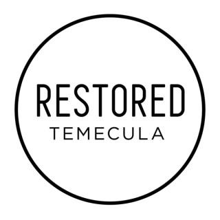 Restored Church Temecula Podcast
