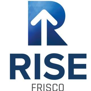 Rise Frisco Weekly Messages