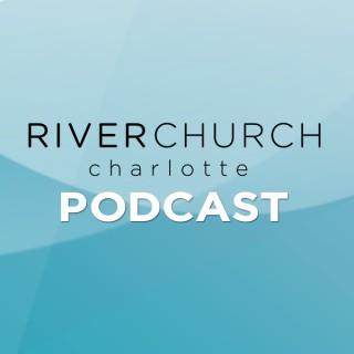 River Church Charlotte Podcast