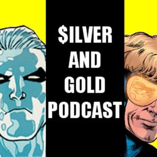 Silver & Gold Podcast