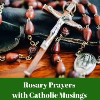 Rosary Prayers with Catholic Musings