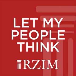 RZIM: Let My People Think Broadcasts