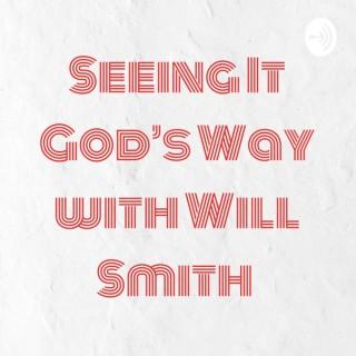 Seeing It God's Way with Will Smith
