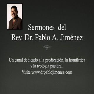 Sermones del Rev Dr Pablo A Jimenez
