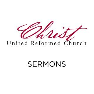 Sermons - Christ United Reformed Church